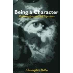Christopher Bollas: Being a Character