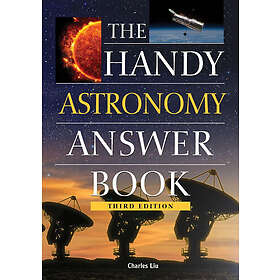 Phd Liu Charles: Handy Astronomy Answer Book
