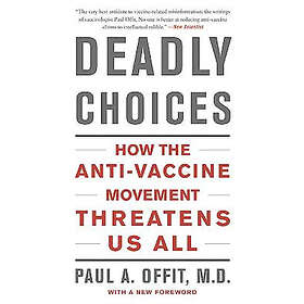 Paul Offit: Deadly Choices