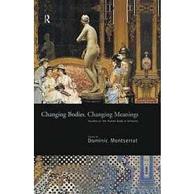 Dominic Montserrat: Changing Bodies, Meanings