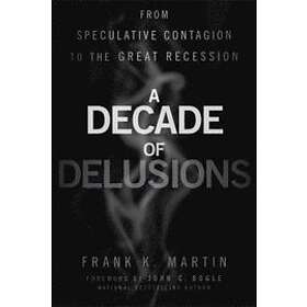 Frank K Martin: A Decade of Delusions