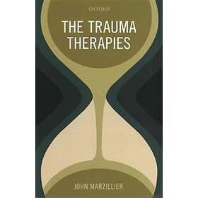 John Marzillier: The Trauma Therapies