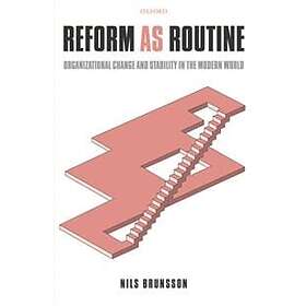 Nils Brunsson: Reform as Routine