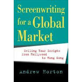 Andrew Horton: Screenwriting for a Global Market