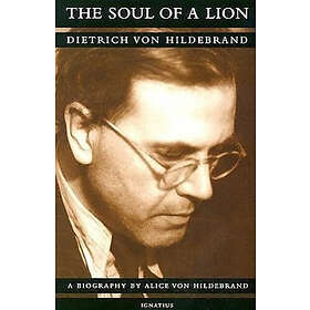 Alice von Hildebrand: The Soul of a Lion
