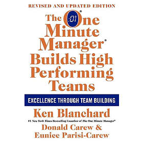 Ken Blanchard, Eunice Parisi-Carew, Donald Carew: The One Minute Manager Builds High Performing Teams: New and Revised Edition