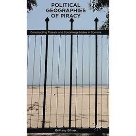 B VandeBerg, Brittany Gilmer: Political Geographies of Piracy