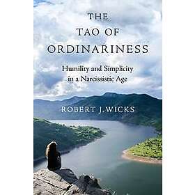 Robert J Wicks: The Tao of Ordinariness