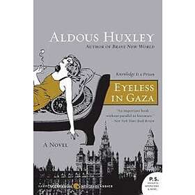 Aldous Huxley: Eyeless in Gaza