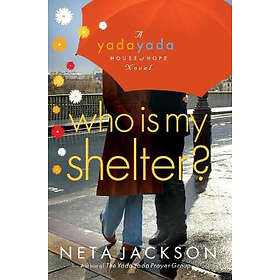 Neta Jackson: Who Is My Shelter?