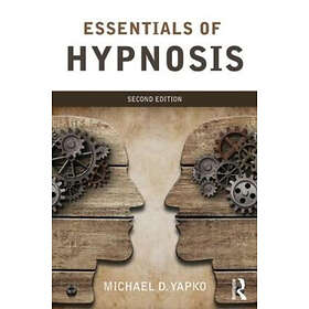 Michael D Yapko: Essentials of Hypnosis