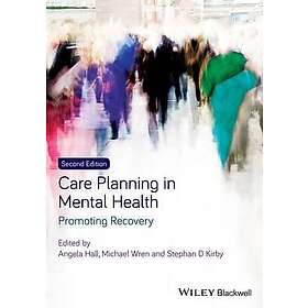 A Hall: Care Planning in Mental Health Promoting Recovery 2e