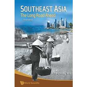 Chong Yah Lim: Southeast Asia: The Long Road Ahead (3rd Edition)