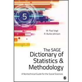 W Paul Vogt: The SAGE Dictionary of Statistics & Methodology