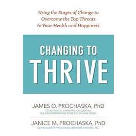 James O Prochaska: Changing To Thrive