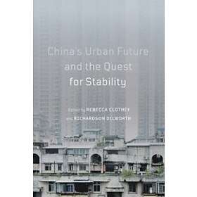 Rebecca Clothey, Richardson Dilworth: China's Urban Future and the Quest for Stability