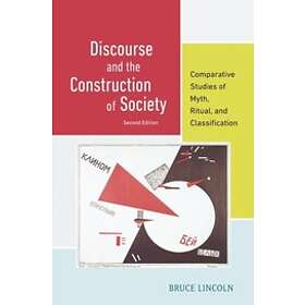 Bruce Lincoln: Discourse and the Construction of Society