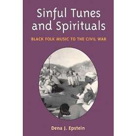 Dena J Epstein: Sinful Tunes and Spirituals