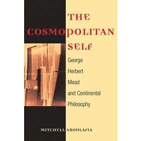 Mitchell Aboulafia: The Cosmopolitan Self