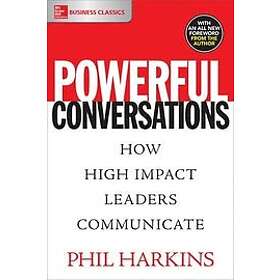 Phil Harkins: Powerful Conversations: How High Impact Leaders Communicate