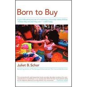 Juliet B Schor: Born to Buy