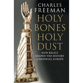 Charles Freeman: Holy Bones, Dust