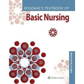 Caroline Rosdahl: Rosdahl's Textbook of Basic Nursing