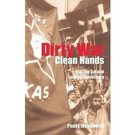 Paddy Woodworth: Dirty War, Clean Hands