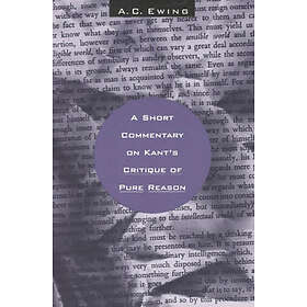 A C Ewing: A Short Commentary on Kant's Critique of Pure Reason