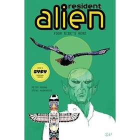 Peter Hogan, Steve Parkhouse: Resident Alien Volume 6: Your Ride's Here