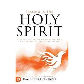 David Diga Hernandez: Praying in the Holy Spirit