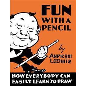 Andrew Loomis: Fun With A Pencil