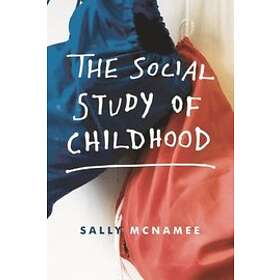 Sally McNamee: The Social Study of Childhood
