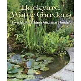 Veronica L Fowler: Backyard Water Gardens