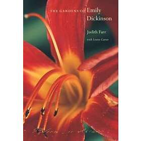 Judith Farr: The Gardens of Emily Dickinson