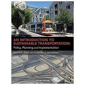 Preston L Schiller, Jeffrey Kenworthy: An Introduction to Sustainable Transportation