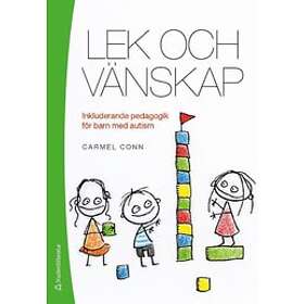 Carmel Conn: Lek och vänskap inkluderande pedagogik för barn med autism