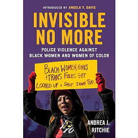 Andrea Ritchie: Invisible No More