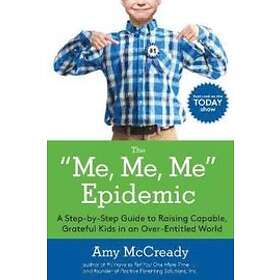 Amy McCready: The Me, Me Epidemic