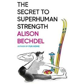 Alison Bechdel: Secret To Superhuman Strength