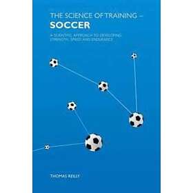 Thomas Reilly: The Science of Training Soccer