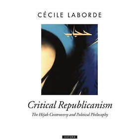 Ccile Laborde: Critical Republicanism