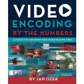 Jan Lee Ozer: Video Encoding by the Numbers