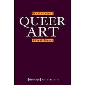 Renate Lorenz: Queer Art
