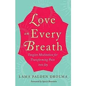 Lama Palden Drolma: Love on Every Breath