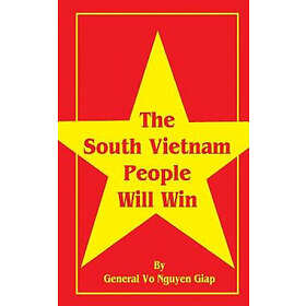 Vo Nguyen Giap: The South Vietnam People Will Win