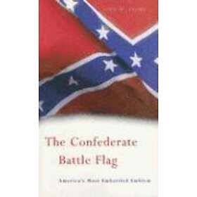 John M Coski: The Confederate Battle Flag
