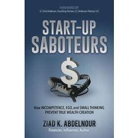 Ziad K Abdelnour: Start-Up Saboteurs