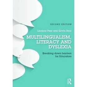 Lindsay Peer, Gavin Reid: Multilingualism, Literacy and Dyslexia