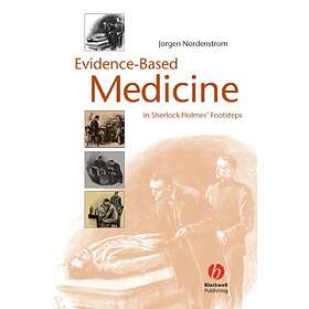 J Nordenstrom: Evidence-Based Medicine In Sherlock Holmes' Footsteps